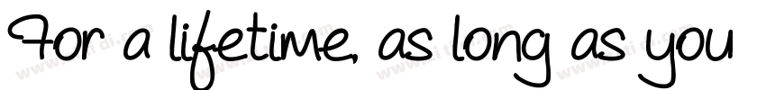 For a lifetime, as long as you字体转换